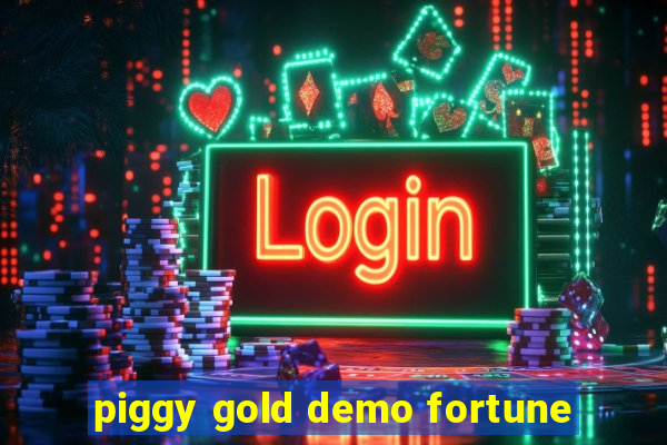 piggy gold demo fortune